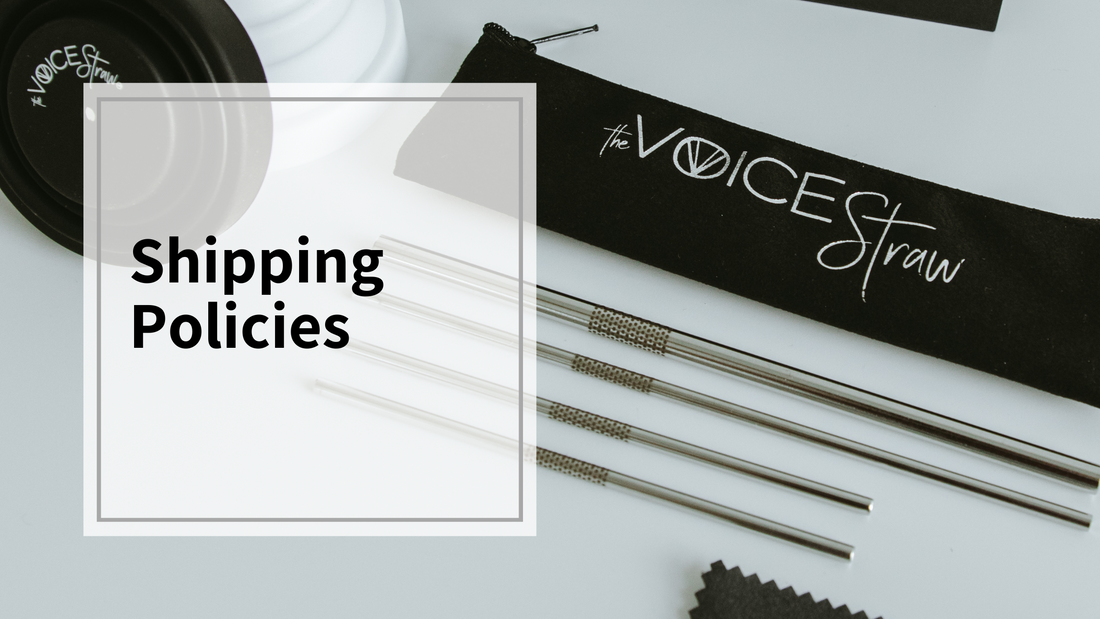 Voice Straw Shipping Policies